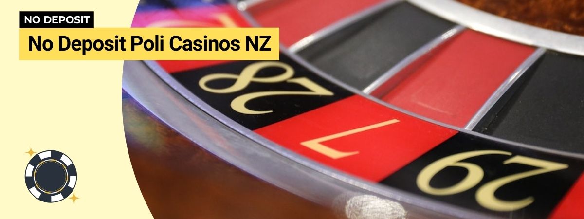 No Deposit Poli Casinos NZ